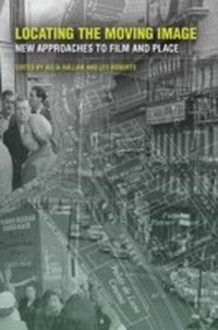 Enlarge image Cover: Locating the Moving Image - Indiana University Press