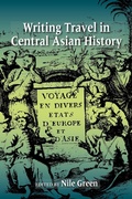 Cover: Writing Travel in Central Asian History - Indiana University Press