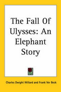 Enlarge image Cover: The Fall Of Ulysses - Kessinger Publishing Co