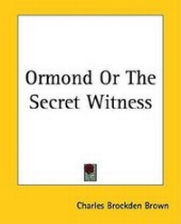 Abbildung von: Ormond or the Secret Witness - Kessinger Publishing