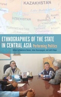 Cover: Ethnographies of the State in Central Asia - Indiana University Press