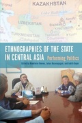 Cover: Ethnographies of the State in Central Asia - Indiana University Press