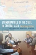 Cover: Ethnographies of the State in Central Asia - Indiana University Press