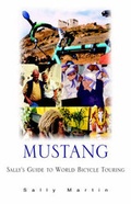 Cover: Mustang Sally' S Guide to World Bicycle Touring - Xlibris Corporation