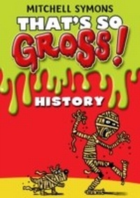 Abbildung von: That's So Gross!: History - RHCB Digital