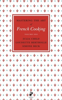 Enlarge image Cover: Mastering the Art of French Cooking, Vol.1 - Penguin Books Ltd