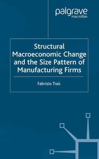 Abbildung von: Structural Macroeconomic Change and the Size Pattern of Manufacturing Firms - Palgrave Macmillan