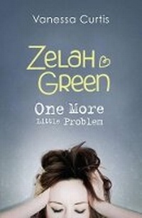 Enlarge image Cover: Zelah Green: One More Little Problem - Egmont Books Ltd