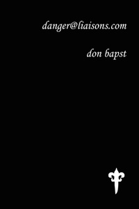 Enlarge image Cover: Danger@Liaisons.Com - Lulu.com