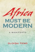 Cover: Africa Must Be Modern - Indiana University Press