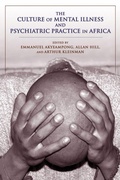 Cover: The Culture of Mental Illness and Psychiatric Practice in Africa - Indiana University Press