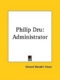 Abbildung von: Philip Dru - Kessinger Publishing