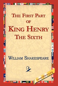 Enlarge image Cover: The First Part of King Henry the Sixth - 1st World Library - Literary Society
