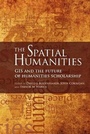 Cover: The Spatial Humanities - Indiana University Press