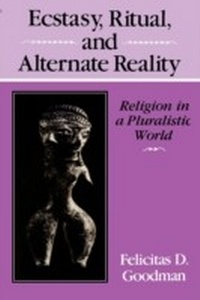 Enlarge image Cover: Ecstasy, Ritual, and Alternate Reality - Indiana University Press