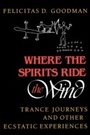 Cover: Where the Spirits Ride the Wind - Indiana University Press