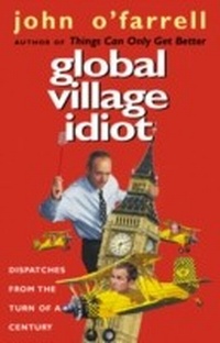 Enlarge image Cover: Global Village Idiot - Transworld Digital