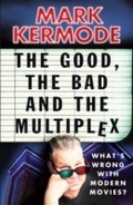 Cover: The Good, The Bad and The Multiplex - Cornerstone Digital