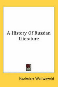 Enlarge image Cover: A History Of Russian Literature - Kessinger Publishing Co