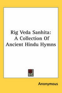 Abbildung von: Rig Veda Sanhita - Kessinger Publishing