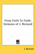 Cover: From Faith To Faith - Kessinger Publishing Co