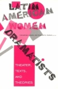 Cover: Latin American Women Dramatists - Indiana University Press