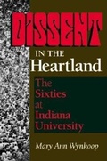 Cover: Dissent in the Heartland - Indiana University Press