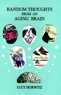 Enlarge image Cover: Random Thoughts from an Aging Brain - Xlibris Corporation