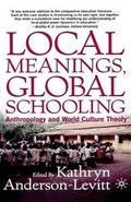 Cover: Local Meanings, Global Schooling - Palgrave MacMillan