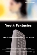 Cover: Youth Fantasies: The Perverse Landscape of the Media - Palgrave MacMillan