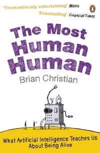 Enlarge image Cover: The Most Human Human - Penguin Books Ltd