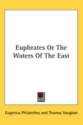 Cover: Euphrates Or The Waters Of The East - Kessinger Publishing Co