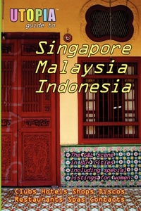 Abbildung von: Utopia Guide to Singapore, Malaysia and Indonesia - Lulu.com