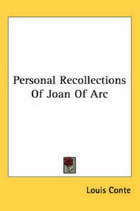 Enlarge image Cover: Personal Recollections Of Joan Of Arc - Kessinger Publishing Co