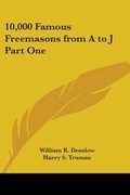 Cover: 10,000 Famous Freemasons from A to J Part One - Kessinger Publishing Co