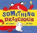 Cover: Something Delicious - Egmont Books Ltd