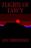 Cover: Flights of Fancy - Xlibris Corporation