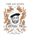 Cover: The Six Wives of Henry Viii - Xlibris Us