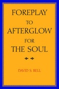 Cover: Foreplay to Afterglow for the Soul - Xlibris Corporation