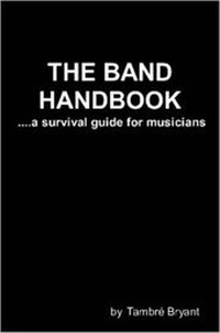Enlarge image Cover: The BAND HANDBOOK...a Survival Guide for Musicians - Lulu.com
