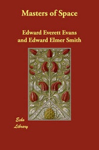 Enlarge image Cover: Masters of Space - Echo Library