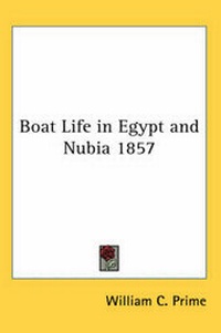 Abbildung von: Boat Life in Egypt and Nubia 1857 - Kessinger Publishing Co