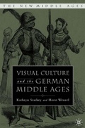Cover: Visual Culture and the German Middle Ages - Palgrave MacMillan