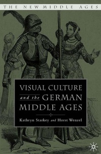 Enlarge image Cover: Visual Culture and the German Middle Ages - Palgrave MacMillan