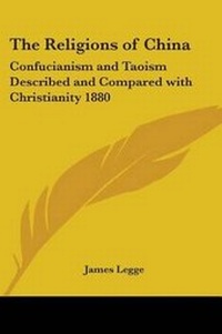 Abbildung von: The Religions of China - Kessinger Publishing Co