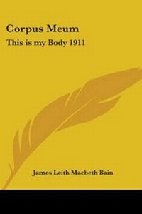 Enlarge image Cover: Corpus Meum - Kessinger Publishing Co