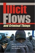 Cover: Illicit Flows and Criminal Things - Indiana University Press