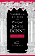 Cover: The Variorum Edition of the Poetry of John Donne, Volume 7.1 - Indiana University Press