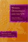 Cover: Women, Development, and the UN - Indiana University Press