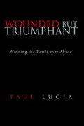 Cover: Wounded But Triumphant - Xlibris Corporation